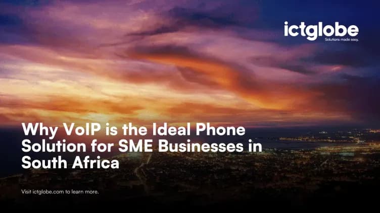 Why VoIP is the Ideal Phone Solution for SME Businesses in South Africa