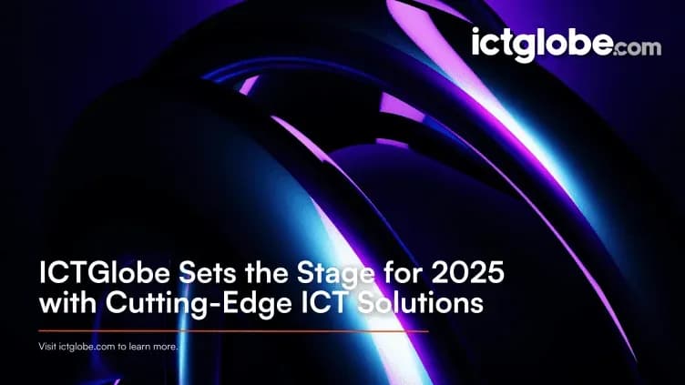 ICTGlobe Sets the Stage for 2025 with Cutting-Edge ICT Solutions